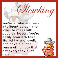 Find out what Pokémon you are at The Cave of Dragonflies I am a Slowking!