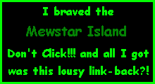 I braved the Mewstar Island Don't Click