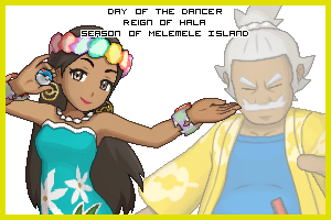 The Day of the Dancer in the Reign of Hala, Season of Melemele Island