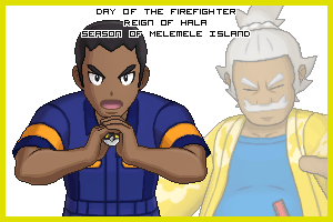 The Day of the Firefighter in the Reign of Hala, Season of Melemele Island