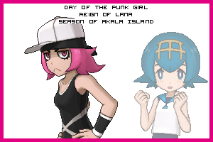 The Day of the Punk Girl in the Reign of Lana, Season of Akala Island