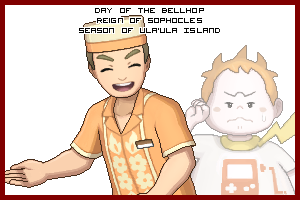 The Day of the Bellhop in the Reign of Sophocles, Season of Ula'ula Island