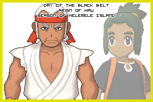 The Day of the Black Belt in the Reign of Hau, Season of Melemele Island