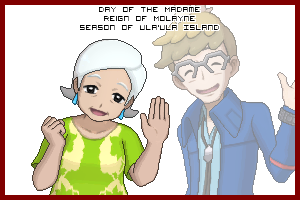 The Day of the Madame in the Reign of Molayne, Season of Ula'ula Island