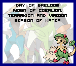 The Day of Breloom in the Reign of Cobalion, Terrakion and Virizion, Season of Water