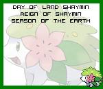 The Day of Land Shaymin in the Reign of Shaymin, Season of the Earth