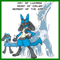 The Day of Lucario in the Reign of Dialga, Season of the Earth
