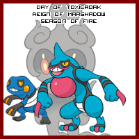 The Day of Toxicroak in the Reign of Marshadow, Season of Fire