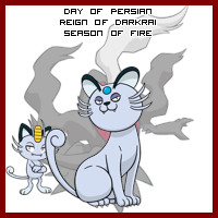 The Day of Persian in the Reign of Darkrai, Season of Fire