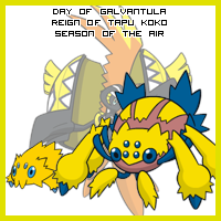 The Day of Galvantula in the Reign of Tapu Koko, Season of the Air