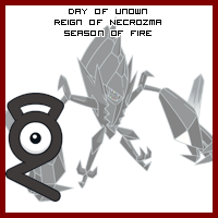 The Day of Unown in the Reign of Necrozma, Season of Fire