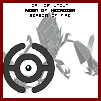 The Day of Unown in the Reign of Necrozma, Season of Fire