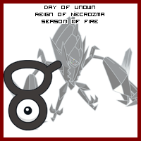 The Day of Unown in the Reign of Necrozma, Season of Fire