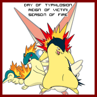 The Day of Typhlosion in the Reign of Victini, Season of Fire