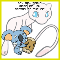 The Day of Komala in the Reign of Mew, Season of the Air