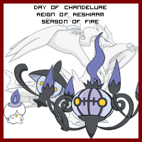 The Day of Chandelure in the Reign of Reshiram, Season of Fire