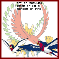 The Day of Swellow in the Reign of Ho-Oh, Season of Fire