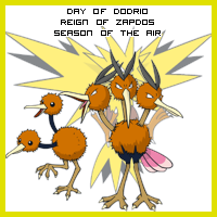 The Day of Dodrio in the Reign of Zapdos, Season of the Air
