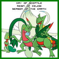 The Day of Sceptile in the Reign of Celebi, Season of the Earth