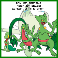 The Day of Sceptile in the Reign of Celebi, Season of the Earth