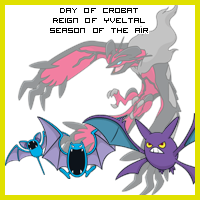 The Day of Crobat in the Reign of Yveltal, Season of the Air