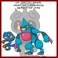 The Day of Toxicroak in the Reign of Marshadow, Season of Fire